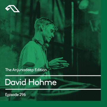 2020-03-26 - David Hôhme - The Anjunadeep Edition 296.jpg