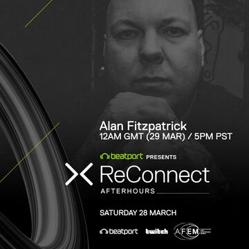 2020-03-29 - Alan Fitzpatrick @ Beatport ReConnect AfterHours.jpg