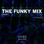 Thumbnail for File:2020-03-31 - Under Above - The Funky Mix (TFM001).jpg