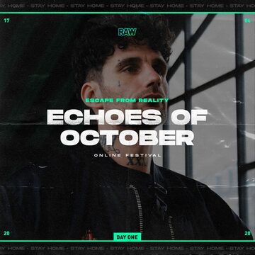 2020-04-17 - Echoes Of October - RAW Escape From Reality.jpg