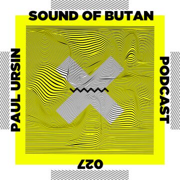2020-04-24 - Paul Ursinn - Sound Of Butan Podcast 027.jpg