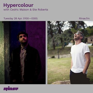2020-04-28 - Ste Roberts, Cedric Maison - Hypercolour, Rinse FM.jpg