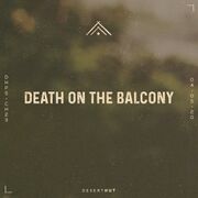 2020-05-04 - Death On The Balcony - Desert Hut Podcast Ser …