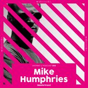 2020-05-05 - Mike Humphries - Distrikt Podcast 003