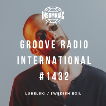 2020-05-06 - Swedish Egil, Lubelski - Groove Radio International 1432.png
