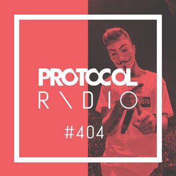 2020-05-07 - Nicky Romero, Sem Vox - Protocol Radio 404.jpg