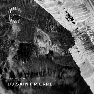 2020-05-12 - DJ Saint Pierre - OECUS Podcast 196.jpg