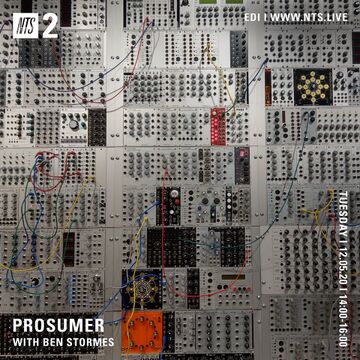 2020-05-12 - Prosumer, Ben Stormes - NTS Radio.jpg