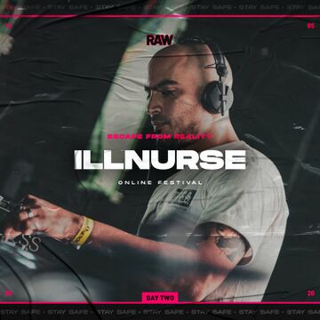 2020-05-16 - ILLNURSE - RAW Escape From Reality II.jpg