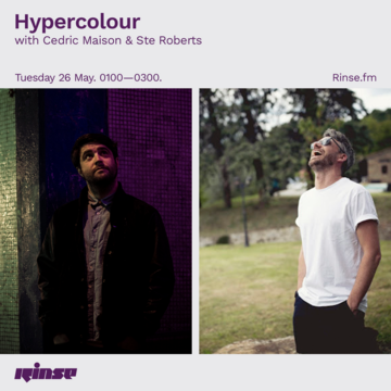 2020-05-26 - Cedric Maison, Ste Roberts - Hypercolour, Rinse FM.png