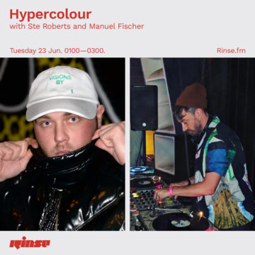 2020-06-23 - Ste Roberts, Manuel Fischer - Hypercolour, Rinse FM.png