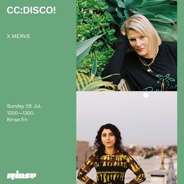 2020-07-05 - CC Disco!, Merve - Rinse FM.jpg