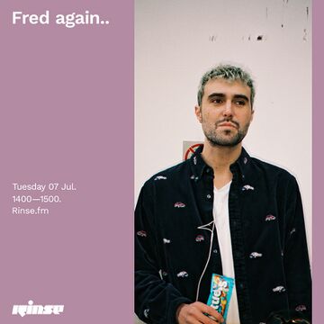2020-07-07 - Fred Again.. - Rinse FM.jpg