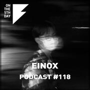 2020-07-29 - Einox - On The 5th Day Podcast 118
