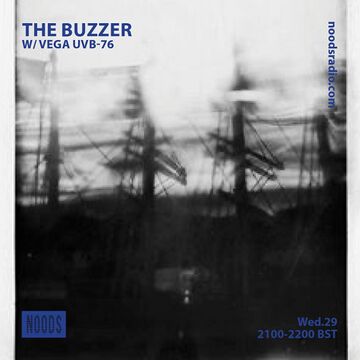 2020-07-29 - Vega - The Buzzer, Noods Radio.jpg