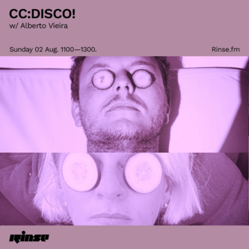2020-08-02 - CC Disco!, Alberto Vieira - Rinse FM.png