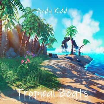 2020-08-12 - Andy Kidd - Tropical Beats (Promo Mix).jpg