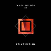 2020-08-13 - Eelke Kleijn - When We Dip 116