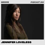 2020-08-14 - Jennifer Loveless - Groove Podcast 266