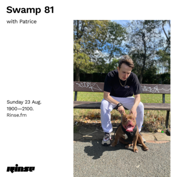 2020-08-23 - Patrice - Swamp 81, Rinse FM.png