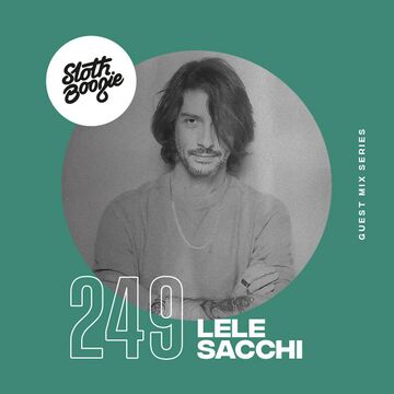 2020-08-28 - Lele Sacchi - SlothBoogie Guestmix 249.jpg