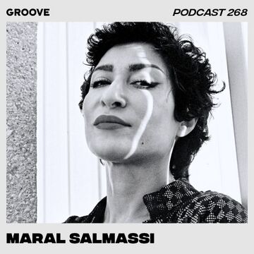 2020-08-28 - Maral Salmassi - Groove Podcast 268.jpg