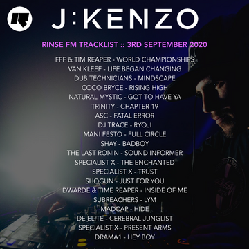 2020-09-03 - J Kenzo - Rinse FM (Jungle Drum & Bass Special), Tracklist-1.png