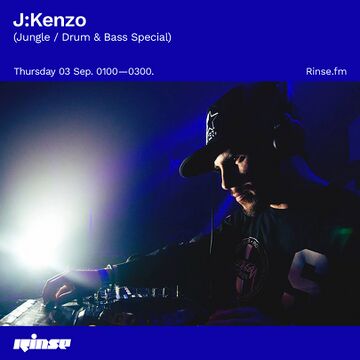 2020-09-03 - J Kenzo - Rinse FM (Jungle Drum & Bass Special).jpg