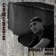 2020-09-05 - Lous - Concrete Podcast 039