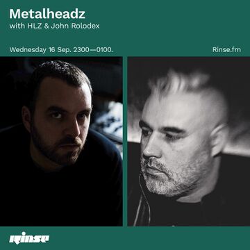 2020-09-16 - HLZ, John Rolodex - Metalheadz, Rinse FM.jpg
