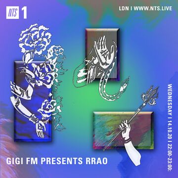 2020-10-14 - rrao - GiGi FM Presents, NTS Radio.jpg