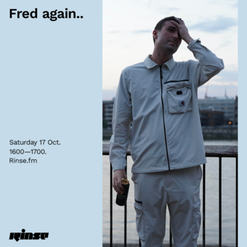 2020-10-17 - Fred Again.. - Rinse FM.png
