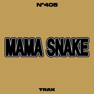 2020-11-16 - Mama Snake - TRAX.405.jpg