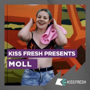 2020-11-23 - Moll - KISS Fresh Presents