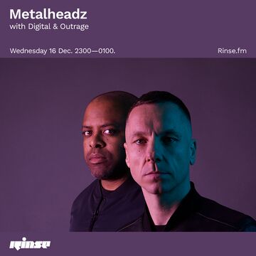 2020-12-16 - Digital, Outrage - Metalheadz, Rinse FM.jpg