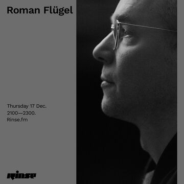 2020-12-17 - Roman Flügel - Rinse FM.jpg