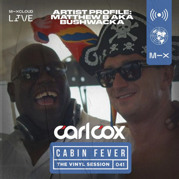 2020-12-27 - Carl Cox - Cabin Fever (The Vinyl Sessions 041).webp