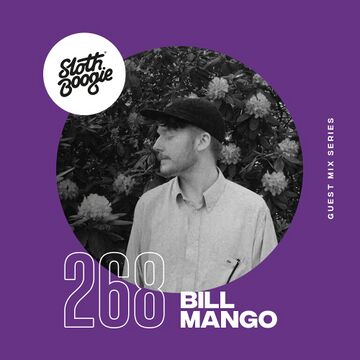 2021-01-15 - Bill Mango - SlothBoogie Guestmix 268.jpg