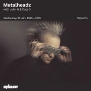2021-01-20 - John B, Data 3 - Metalheadz, Rinse FM