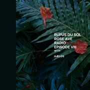 2021-01-20 - RÜFÜS DU SOL, HÆLOS - Rose Ave Radio 8