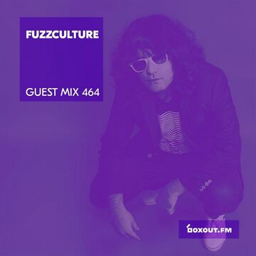 2021-01-21 - FuzzCulture - Boxout.fm Guest Mix 464.jpg