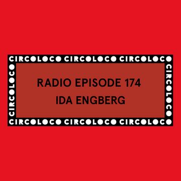 2021-01-29 - Ida Engberg - Circoloco Radio 174.jpg