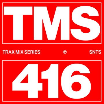 2021-01-29 - SNTS - Trax Mix Series (TMS416).jpg