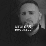 2021-02-08 - Drumcell - MindTrip Podcast 055