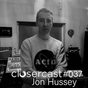 2021-02-11 - Jon Hussey - CLOSERcast 037