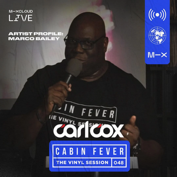 2021-02-14 - Carl Cox - Cabin Fever (The Vinyl Sessions 048).webp