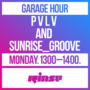 Thumbnail for File:2021-02-15 - P V L V &amp; Sunrise Groove - Garage Hour, Rinse FM.png