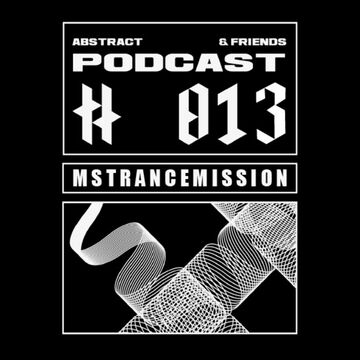 2021-02-15 - mstrancemission - Abstract & Friends Podcast 013.jpg