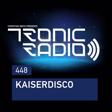 2021-02-24 - Kaiserdisco - Tronic Podcast 448.jpg