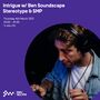 Thumbnail for File:2021-03-04 - Ben Soundscape, Stereotype, SMP - Intrigue, SWU.FM-1.jpg